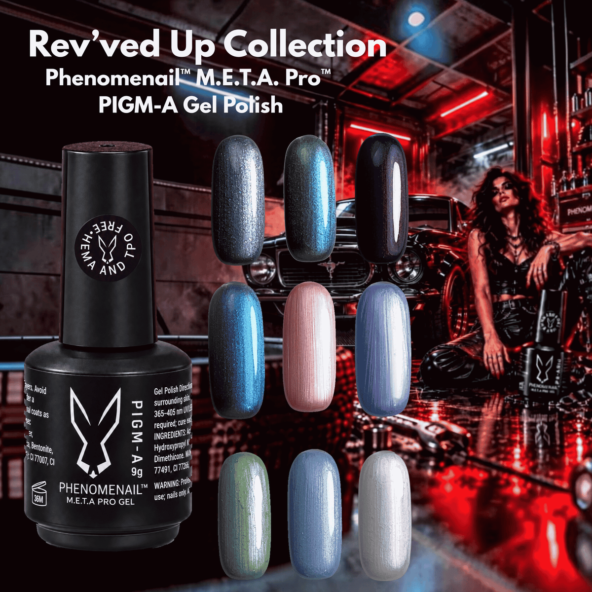Phenomenail M.E.T.A Pro Gel PIGM-A Gel Polish and nine swatches of metallic gel polish overlaying a Phenomenail created artwork of a model and a black mustang. The model is holding a Phenomenail Gel Bottle